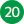 20